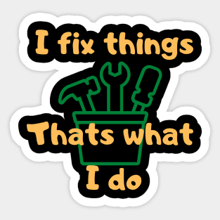 I fix things Sticker